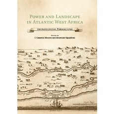 Power and Landscape in Atlantic West Africa: Archaeological Perspectives 平裝版, Cambridge University Press, 英文