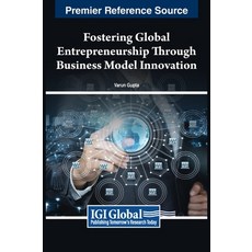 (英文圖書) Fostering Global Entrepreneurship Through Business Model Innovation 精裝版, IGI Global, 英文