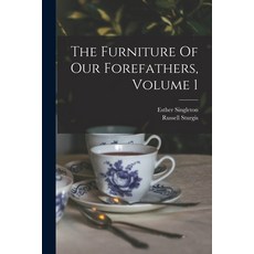 (英文圖書) The Furniture Of Our Forefathers Volume 1 平裝版, Legare Street Press, 英文