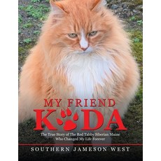 (英文圖書) My Friend Koda: The True Story of The Red Tabby Siberian Maine Who Changed My L... 平裝版, Partridge Publishing Singapore, 英文
