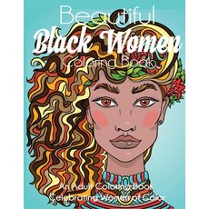 Beautiful Black Women Coloring Book: An Adult Coloring Book Celebrating Women of Color 平裝版, Dylanna Publishing, Inc., 英文