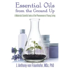 Essential Oils from the Ground Up 平裝版, New Leaf Media, LLC, 英文