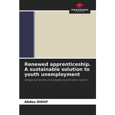 (英文圖書) Renewed apprenticeship. A sustainable solution to youth unemployment 平裝版, Our Knowledge Publishing, 英文