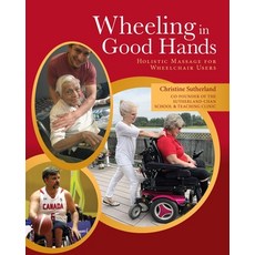(英文圖書) Wheeling in Good Hands: Wholistic Massage for Wheelchair Users 平裝版, Brush Education, 英文