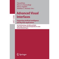 Advanced Visual Interfaces. Supporting Artificial Intelligence and Big Data Applications: AVI 2020 W... 平裝版, Springer, 英文