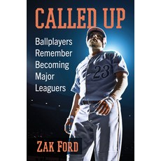 (英文圖書) Called Up: Ballplayers Remember Becoming Major Leaguers 平裝版, McFarland & Company, 英文