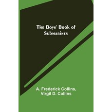 (英文圖書) The Boys' Book of Submarines 平裝版, Alpha Edition, 英文