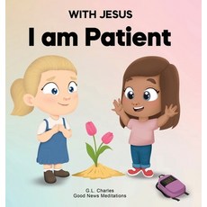 (英文圖書)With Jesus I Am Patient: A Bible story for kids on patience and faith featuring... 精裝版, Good News Meditations Kids, 英文