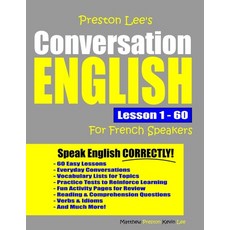 Preston Lee's Conversation English For French Speakers Lesson 1 - 60 平裝版, Independently Published, 英語