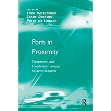 (英文圖書) Ports in Proximity: Competition and Coordination among Adjacent Seaports 平裝版, Routledge, 英文