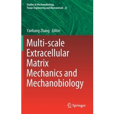 Multi-Scale Extracellular Matrix Mechanics and Mechanobiology 精裝版, Springer, 英文
