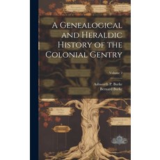 (英文圖書) A Genealogical and Heraldic History of the Colonial Gentry; Volume 2 精裝版, Legare Street Press, 英文