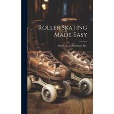 (英文圖書) Roller Skating Made Easy 精裝版, Legare Street Press, 英文
