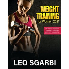 (英文圖書) Weight Training for Women 2021: Delavier's Women's Strength Training Anatomy Workouts 平裝版, Claudio Ametrano, 英文