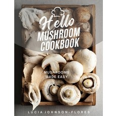 (英文圖書) Hello Mushroom Cookbook: Mushrooms Made Easy 平裝版, Happy Tales LLC, 英文