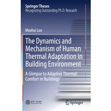 (英文圖書) The Dynamics and Mechanism of Human Thermal Adaptation in Building Environment: A Glimpse to ... 精裝版, Springer, 英文