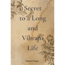 (英文圖書) Secret to a Long and Vibrant Life 平裝版, Independently Published, 英文