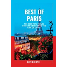 (英文圖書) Best of Paris: The Essential Travel Guide for Exploring the City of Lights 平裝版, Independently Published, 英文