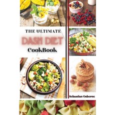 The Ultimate Dash Diet Cookbook: Healthy and Low Sodium Recipes For Everyday Cooking 平裝版, Sebastian Osborne, 英文