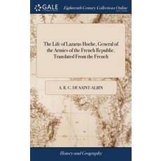 (英文圖書) The Life of Lazarus Hoche General of the Armies of the French Republic. Translated From the ... 精裝版, Gale Ecco, Print Editions, 英文