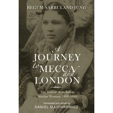 (英文圖書) A Journey to Mecca and London: The Travels of an Indian Muslim Woman 1909-1910 精裝版, Indiana University Press, 英文