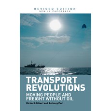 (英文圖書) Transport Revolutions: Moving People and Freight Without Oil 精裝版, Routledge, 英文