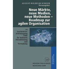 (英文圖書) Neue Markte Neue Medien Neue Methoden - Roadmap Zur Agilen Organisation: 19. Saarbra1/4cker... 精裝版, Physica-Verlag, 英文