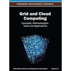 (英文圖書) Grid and Cloud Computing: Concepts Methodologies Tools and Applications ( Volume 3 ) 精裝版, Information Science Reference, 英文