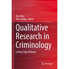 (英文圖書) Qualitative Research in Criminology: Cutting-Edge Methods 平裝版, Springer, 英文