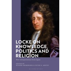 (英文圖書) Locke on Knowledge Politics and Religion: New Interpretations from Japan 平裝版, Bloomsbury Academic, 英文