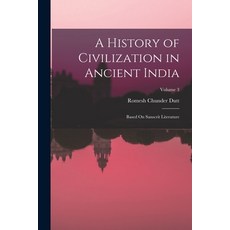 (英文圖書) A History of Civilization in Ancient India: Based On Sanscrit Literature; Volume 3 平裝版, Legare Street Press, 英文