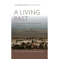 A Living Past: Environmental Histories of Modern Latin America 平裝版, Berghahn Books, 英文
