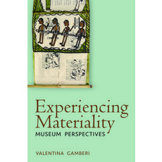 Experiencing Materiality: Museum Perspectives 精裝版, Berghahn Books, 英文
