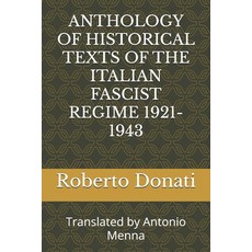 (英文圖書) Anthology of Historical Texts of the Italian Fascist Regime 1921-1943 平裝版, Independently Published, 英文