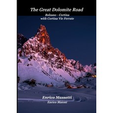 (英文圖書) The Great Dolomite Road Bolzano - Cortina with Cortina Vie Ferrate 平裝版, Lulu.com, 英文