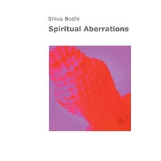 (英文圖書) Spiritual Aberrations: Thoughts illusions and aberrations on the path to spiritual awakening... 平裝版, Books on Demand, 英文