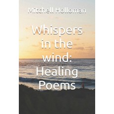 (英文圖書) Whispers in the wind: Healing Poems 平裝版, Independently Published, 英文