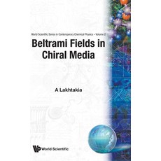 (英文圖書) Beltrami Fields in Chiral Media 精裝版, World Scientific Publishing..., 英文