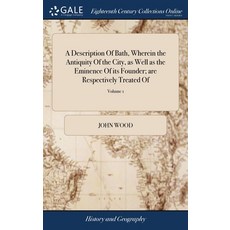 (英文圖書) A Description Of Bath Wherein the Antiquity Of the City as Well as the Eminence Of its Foun... 精裝版, Gale Ecco, Print Editions, 英文