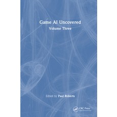 (英文圖書) Game AI Uncovered: Volume Three 精裝版, CRC Press, 英文