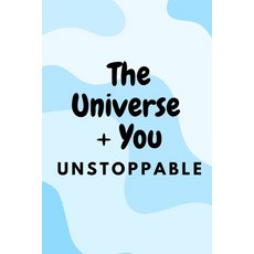 (英文圖書) The Universe + You: Unstoppable 平裝版, Independently Published, 英文