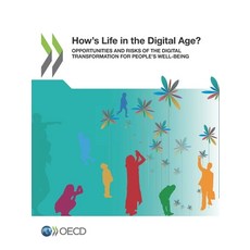 How's Life in the Digital Age? Opportunities and Risks of the Digital Transformation for People's We... 平裝版, OECD, 英文