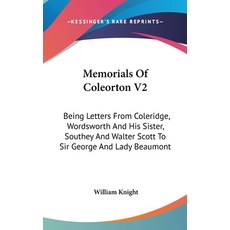 (英文圖書) Memorials Of Coleorton V2: Being Letters From Coleridge Wordsworth And His Sister Southey A... 精裝版, Kessinger Publishing, 英文
