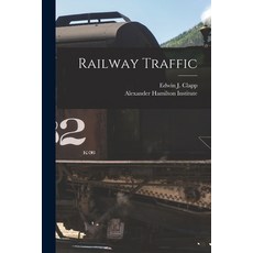 (英文圖書) Railway Traffic 平裝版, Legare Street Press, 英文