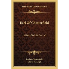(英文圖書) Earl Of Chesterfield: Letters To His Son V1 平裝版, Kessinger Publishing, 英文