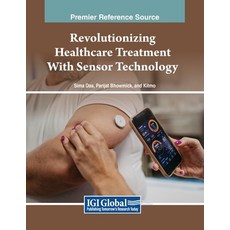 (英文圖書) Revolutionizing Healthcare Treatment With Sensor Technology 平裝版, IGI Global, 英文