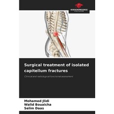 (英文圖書) Surgical treatment of isolated capitellum fractures 平裝版, Our Knowledge Publishing, 英文