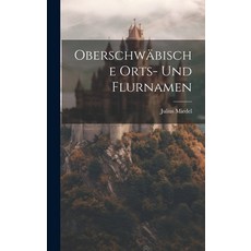 (英文圖書) Oberschwäbische Orts- Und Flurnamen 精裝版, Legare Street Press, 英文