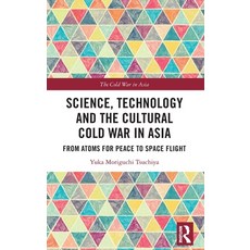(英文圖書) Science Technology and the Cultural Cold War in Asia: From Atoms for Peace to Space Flight 精裝版, Routledge, 英文