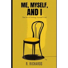 (英文圖書) Me Myself and I: The Art of Putting Yourself First 平裝版, Independently Published, 英文